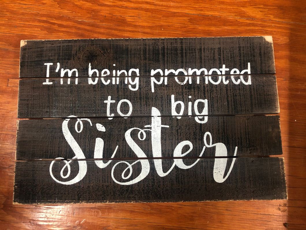 Big Sister wood sign